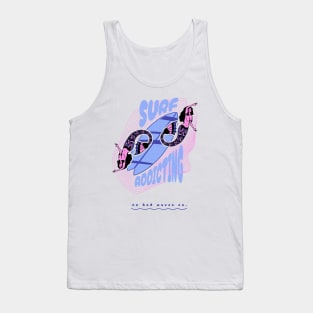 Surf addicting Tank Top